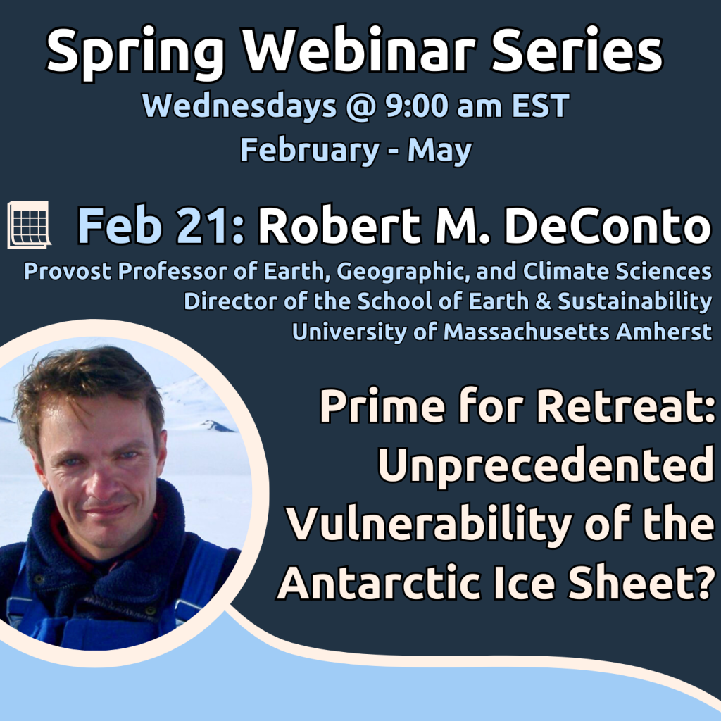 Read more about the article THIS WEEK on CliC’s Webinar Series: Rob DeConto Talks Unprecedented Vulnerability of the Antarctic Ice Sheet