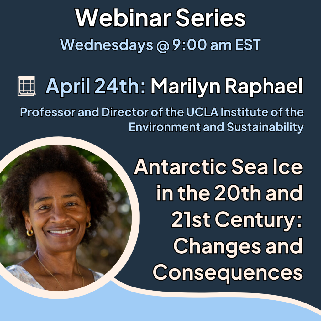 Read more about the article UPCOMING WEBINAR: Marilyn Raphael on “Antarctic Sea Ice in the 20th and 21st Century: Changes and Consequences” Wednesday April 24th
