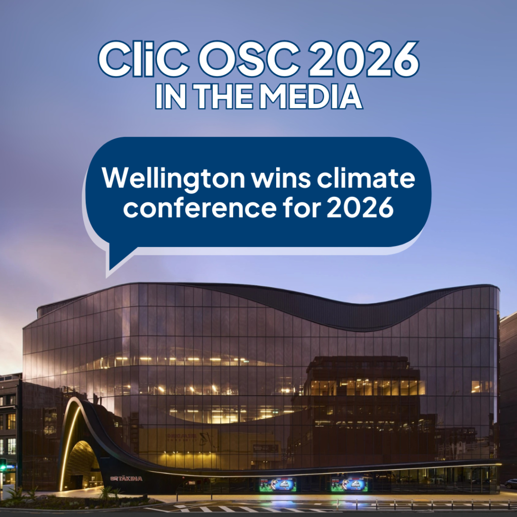 Read more about the article CliC OSC 2026 in the media: Wellington wins climate conference for 2026