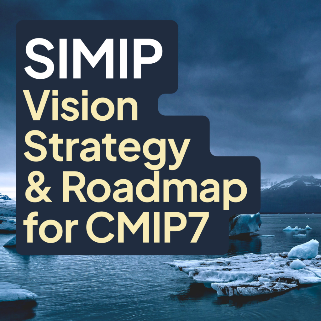 Read more about the article Available Now: SIMIP Vision, Strategy and Roadmap for CMIP7