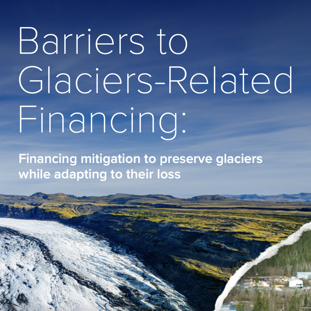 Read more about the article ICCI White Paper: Barriers to Glaciers‐Related Financing